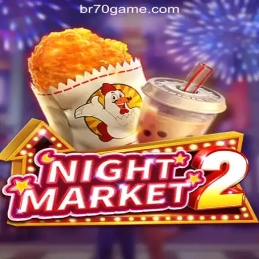 Exploring NightMarket2 - The Thrilling Experience of 70GAME.COM Oficial Slots Brasil #1